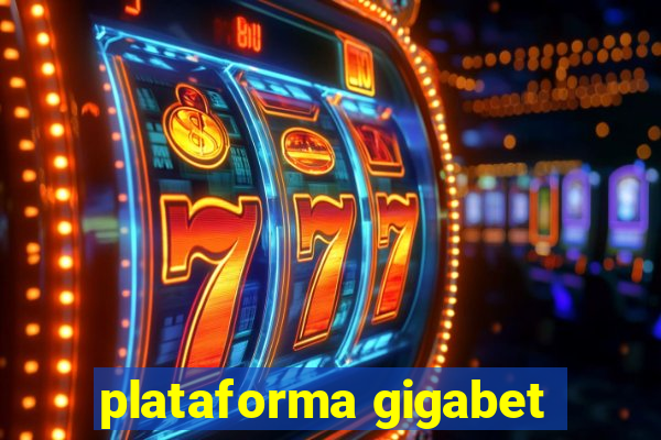 plataforma gigabet